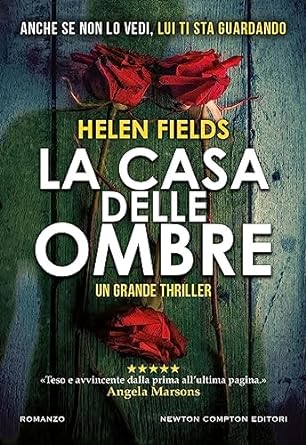 La casa delle ombre di Helen Fields - Thriller Life