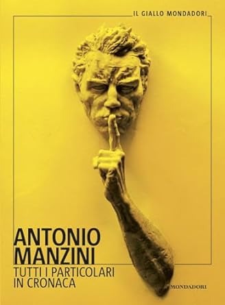 Tutti i particolari in cronaca di Antonio Manzini Thriller Life