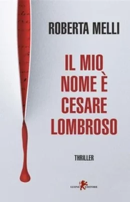 Il mio nome è Cesare Lombroso